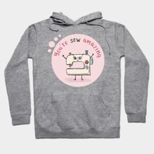 You're Sew Amazing! Hoodie
